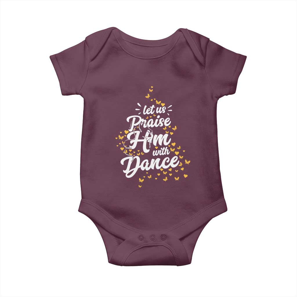 Christian Ballet Lover Baby Onesie Let Us Praise Him With Dance - Wonder Print Shop