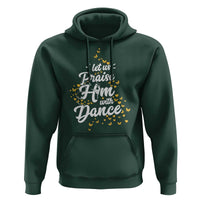 Christian Ballet Lover Hoodie Let Us Praise Him With Dance - Wonder Print Shop