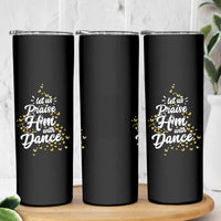 Christian Ballet Lover Skinny Tumbler Let Us Praise Him With Dance