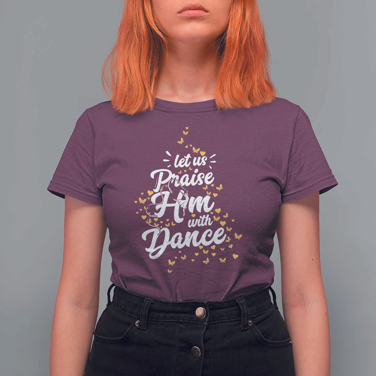 Christian Ballet Lover T Shirt For Women Let Us Praise Him With Dance - Wonder Print Shop