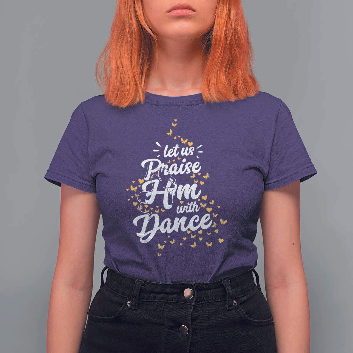 Christian Ballet Lover T Shirt For Women Let Us Praise Him With Dance - Wonder Print Shop
