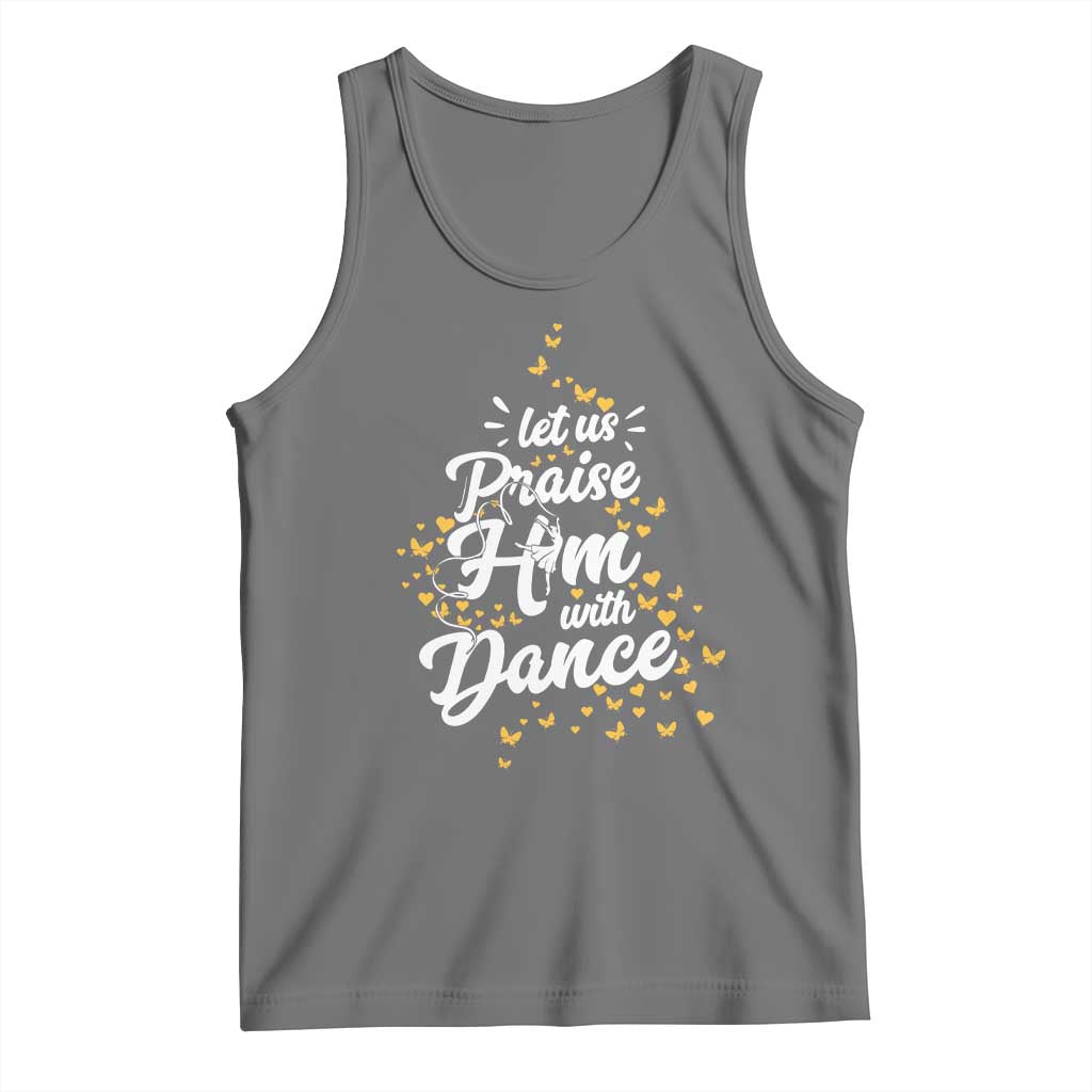 Christian Ballet Lover Tank Top Let Us Praise Him With Dance - Wonder Print Shop