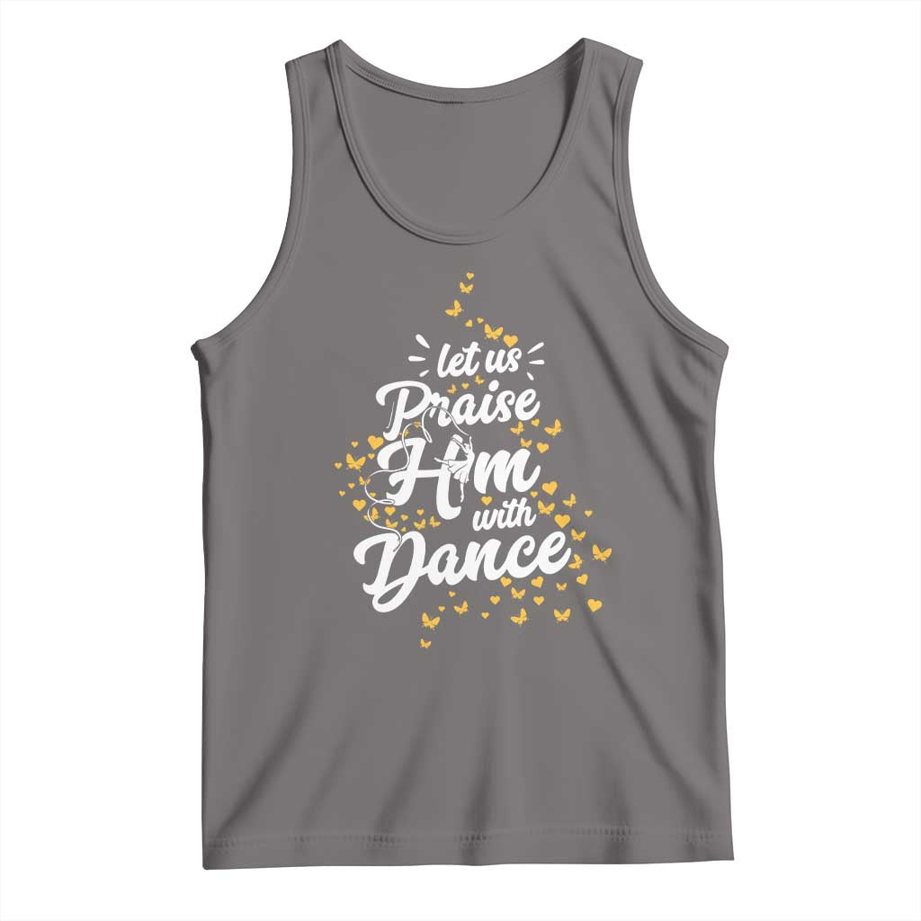 Christian Ballet Lover Tank Top Let Us Praise Him With Dance - Wonder Print Shop