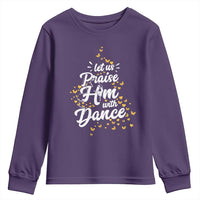 Christian Ballet Lover Youth Sweatshirt Let Us Praise Him With Dance - Wonder Print Shop
