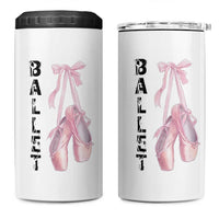 Ballerina Pointe Shoes 4 in 1 Can Cooler Tumbler Gift For Cute Ballet Girl