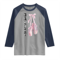 Ballerina Pointe Shoes Raglan Shirt Gift For Cute Ballet Girl - Wonder Print Shop