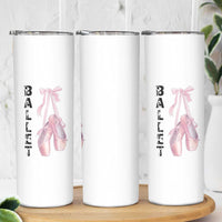 Ballerina Pointe Shoes Skinny Tumbler Gift For Cute Ballet Girl