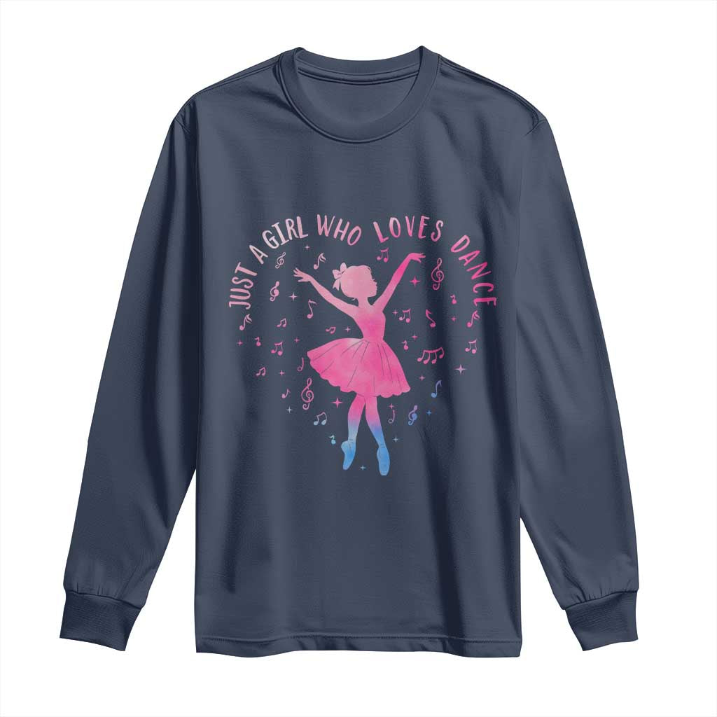 Just A Girl Who Loves Dance Long Sleeve Shirt Gift For Cute Ballet Girl - Wonder Print Shop