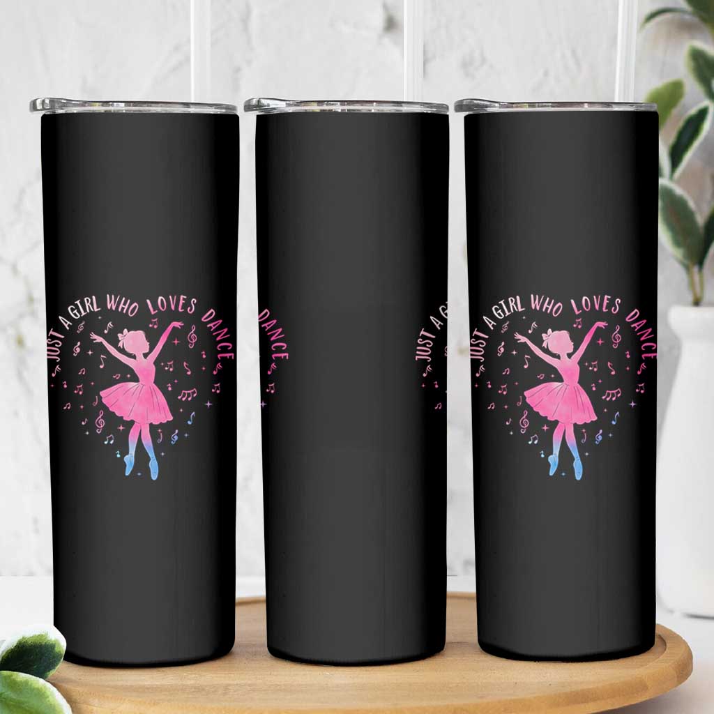 Just A Girl Who Loves Dance Skinny Tumbler Gift For Cute Ballet Girl