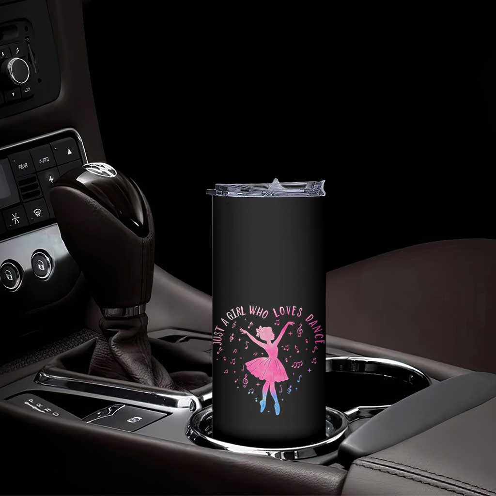 Just A Girl Who Loves Dance Skinny Tumbler Gift For Cute Ballet Girl