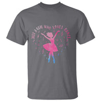 Just A Girl Who Loves Dance T Shirt Gift For Cute Ballet Girl - Wonder Print Shop