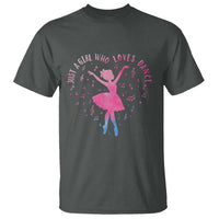 Just A Girl Who Loves Dance T Shirt Gift For Cute Ballet Girl - Wonder Print Shop