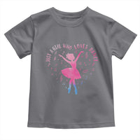 Just A Girl Who Loves Dance Toddler T Shirt Gift For Cute Ballet Girl - Wonder Print Shop