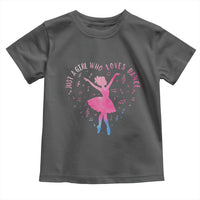 Just A Girl Who Loves Dance Toddler T Shirt Gift For Cute Ballet Girl - Wonder Print Shop