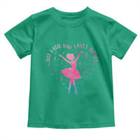 Just A Girl Who Loves Dance Toddler T Shirt Gift For Cute Ballet Girl - Wonder Print Shop
