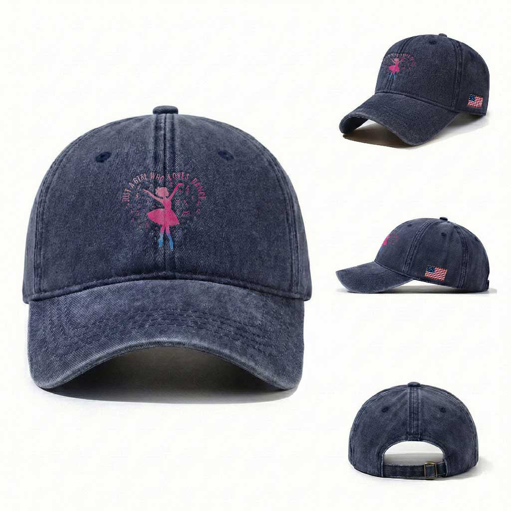 Just A Girl Who Loves Dance Washed Cotton Baseball Cap Gift For Cute Ballet Girl