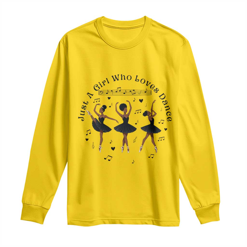 African American Ballet Dancer Long Sleeve Shirt Just A Girl Who Loves Dance - Wonder Print Shop
