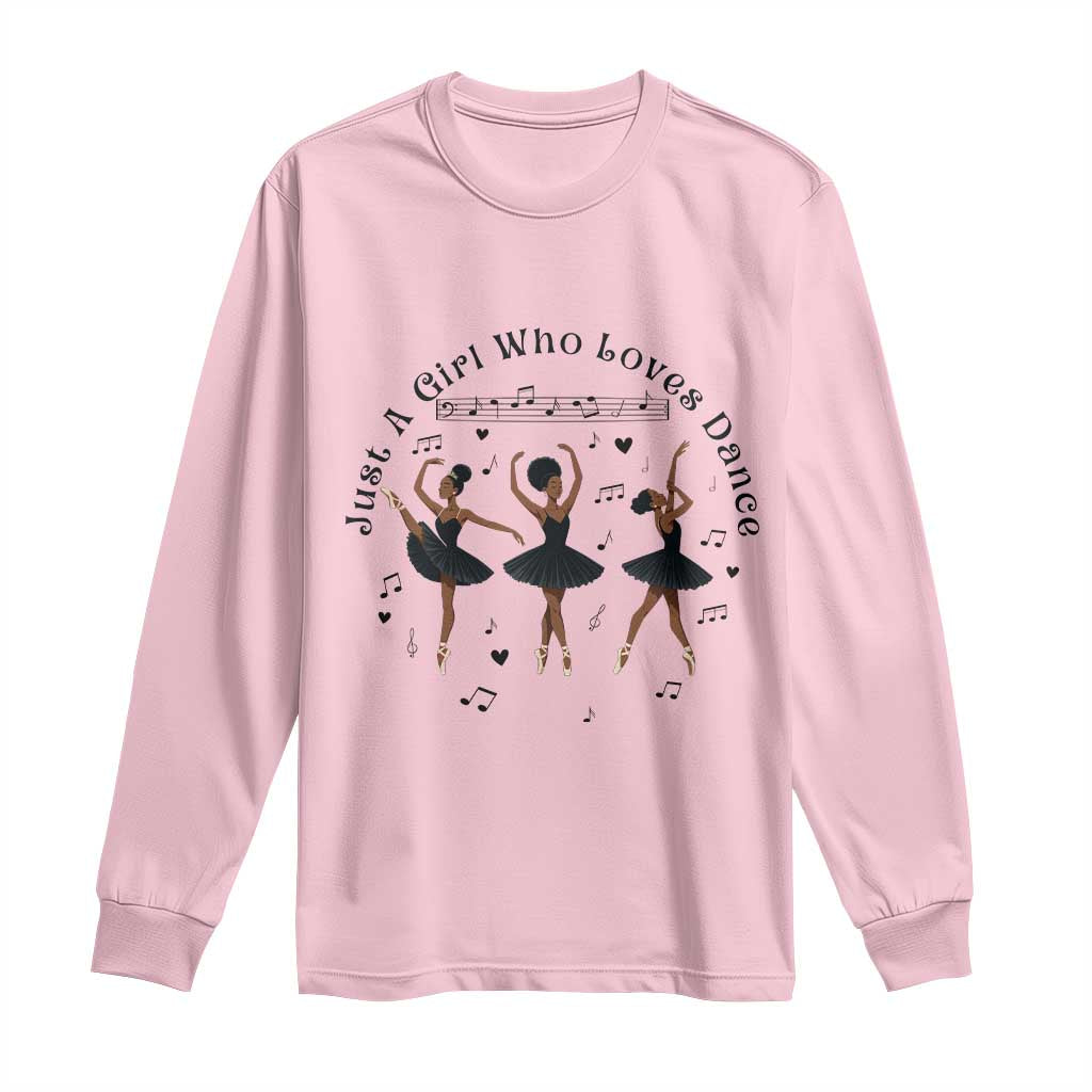 African American Ballet Dancer Long Sleeve Shirt Just A Girl Who Loves Dance - Wonder Print Shop