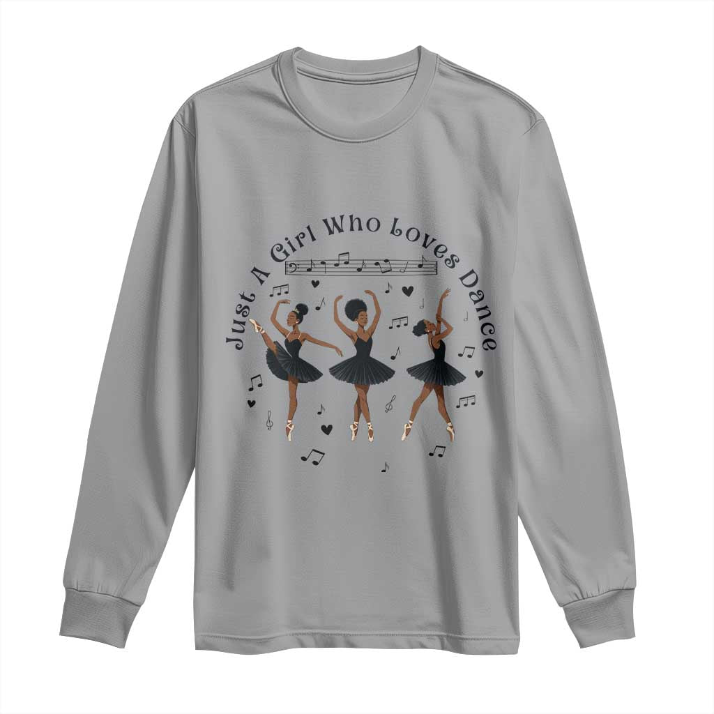 African American Ballet Dancer Long Sleeve Shirt Just A Girl Who Loves Dance - Wonder Print Shop