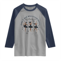 African American Ballet Dancer Raglan Shirt Just A Girl Who Loves Dance - Wonder Print Shop