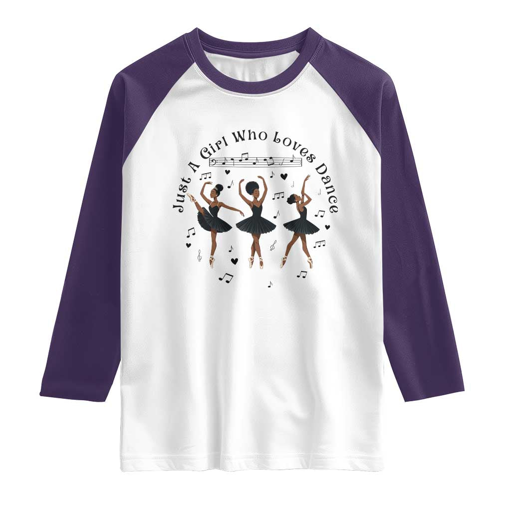 African American Ballet Dancer Raglan Shirt Just A Girl Who Loves Dance - Wonder Print Shop