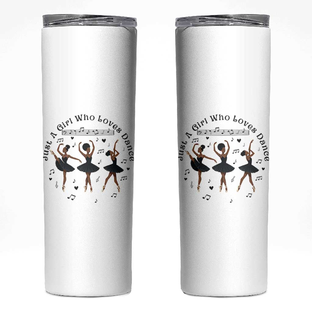 African American Ballet Dancer Skinny Tumbler Just A Girl Who Loves Dance