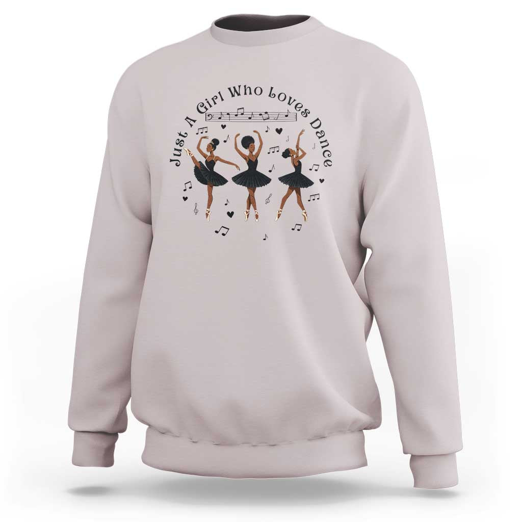 African American Ballet Dancer Sweatshirt Just A Girl Who Loves Dance - Wonder Print Shop