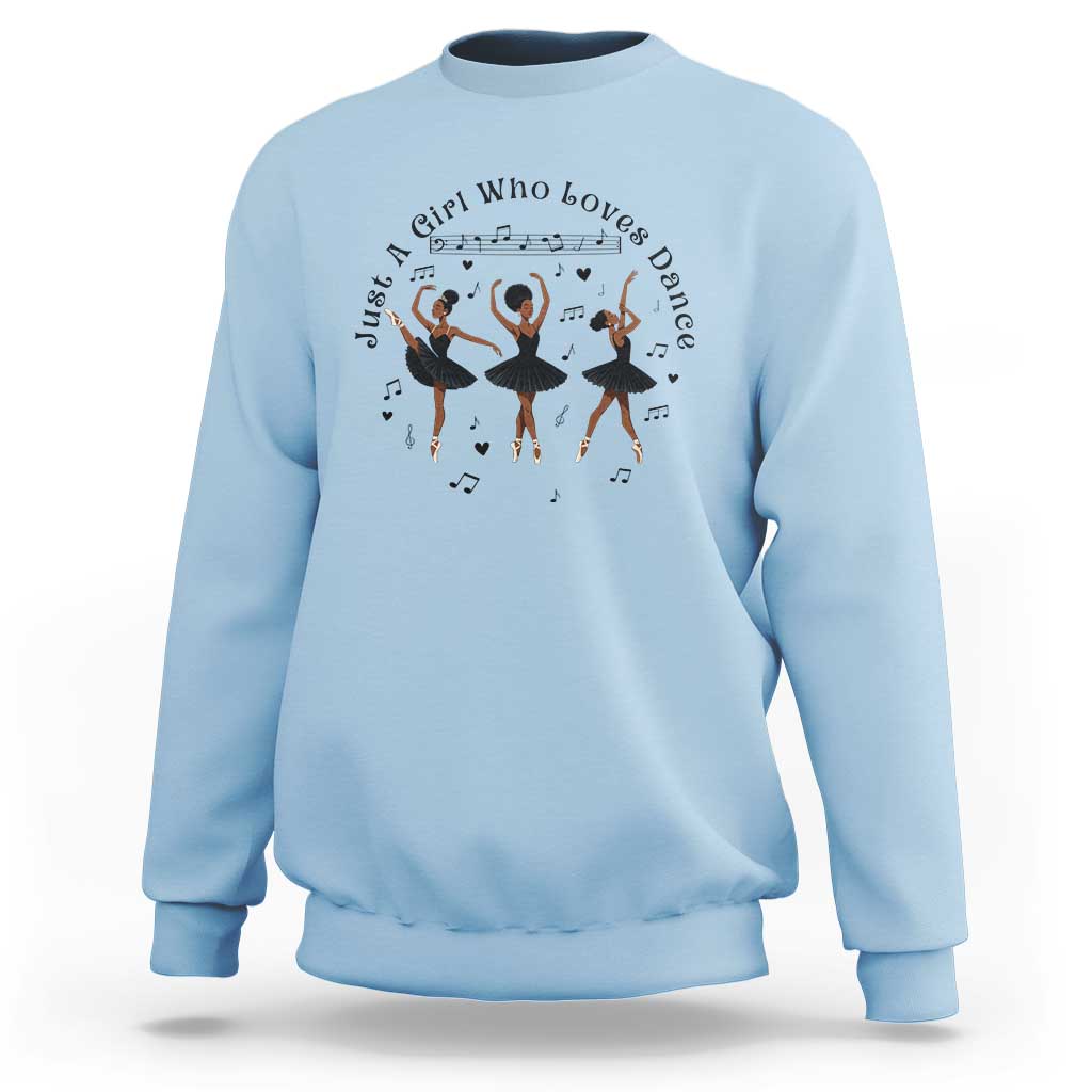 African American Ballet Dancer Sweatshirt Just A Girl Who Loves Dance - Wonder Print Shop