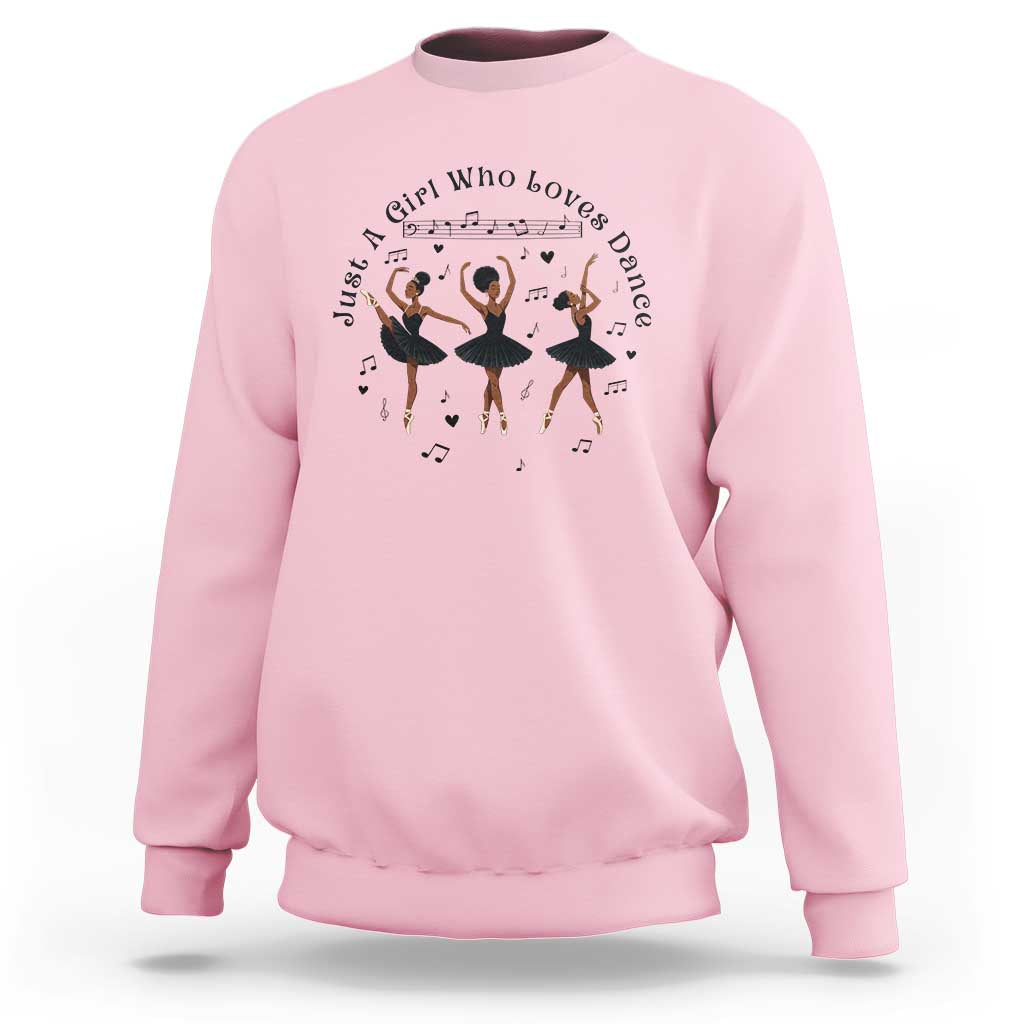 African American Ballet Dancer Sweatshirt Just A Girl Who Loves Dance - Wonder Print Shop