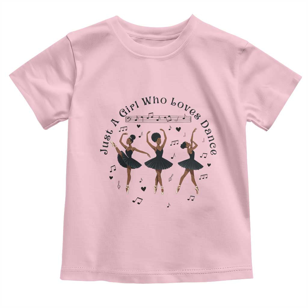 African American Ballet Dancer Toddler T Shirt Just A Girl Who Loves Dance - Wonder Print Shop