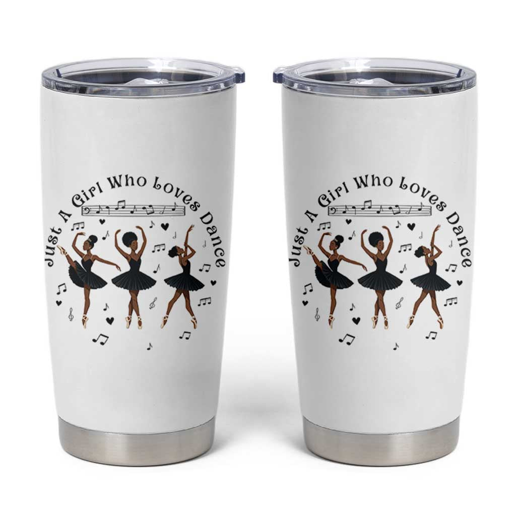 African American Ballet Dancer Tumbler Cup Just A Girl Who Loves Dance