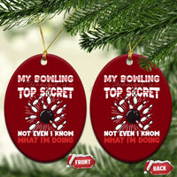 My Bowling Technique Is Top Secret Ceramic Ornament Funny Bowler Gift - Wonder Print Shop