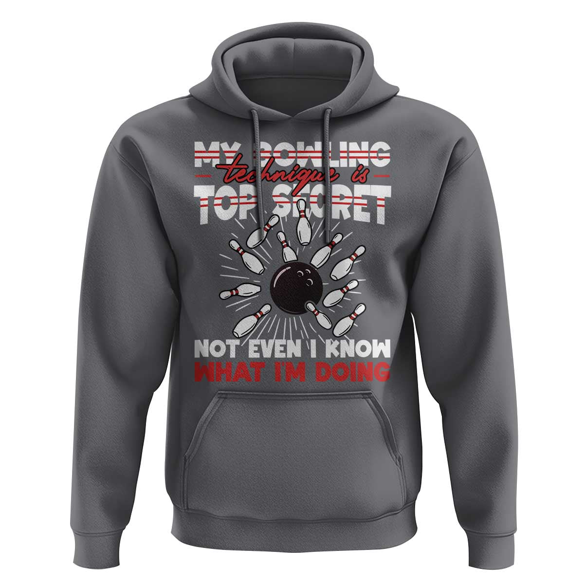 My Bowling Technique Is Top Secret Hoodie Funny Bowler Gift - Wonder Print Shop