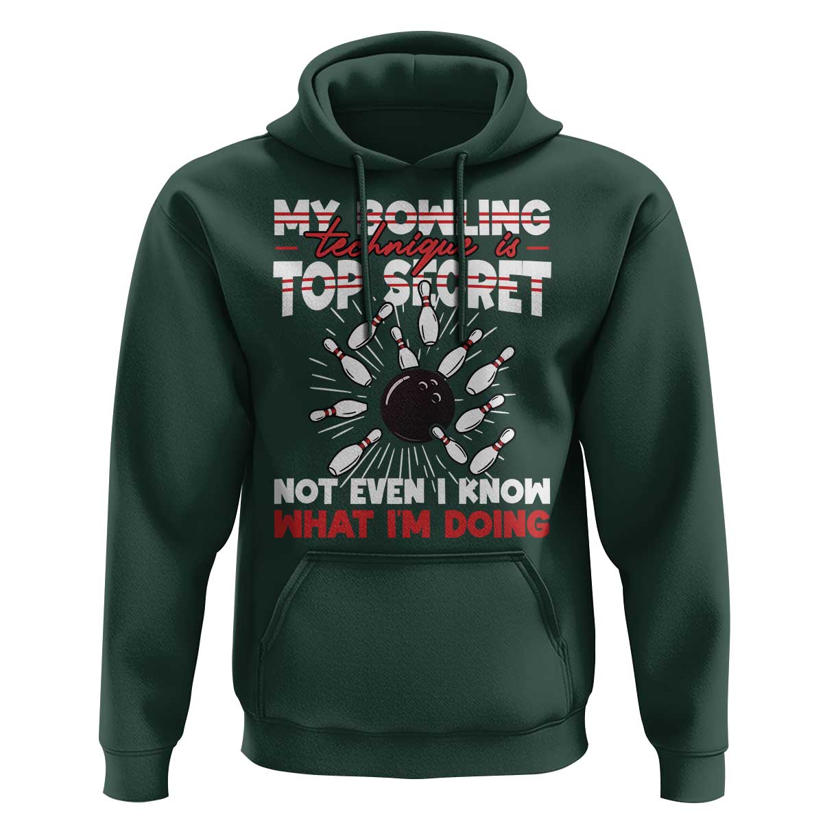 My Bowling Technique Is Top Secret Hoodie Funny Bowler Gift - Wonder Print Shop