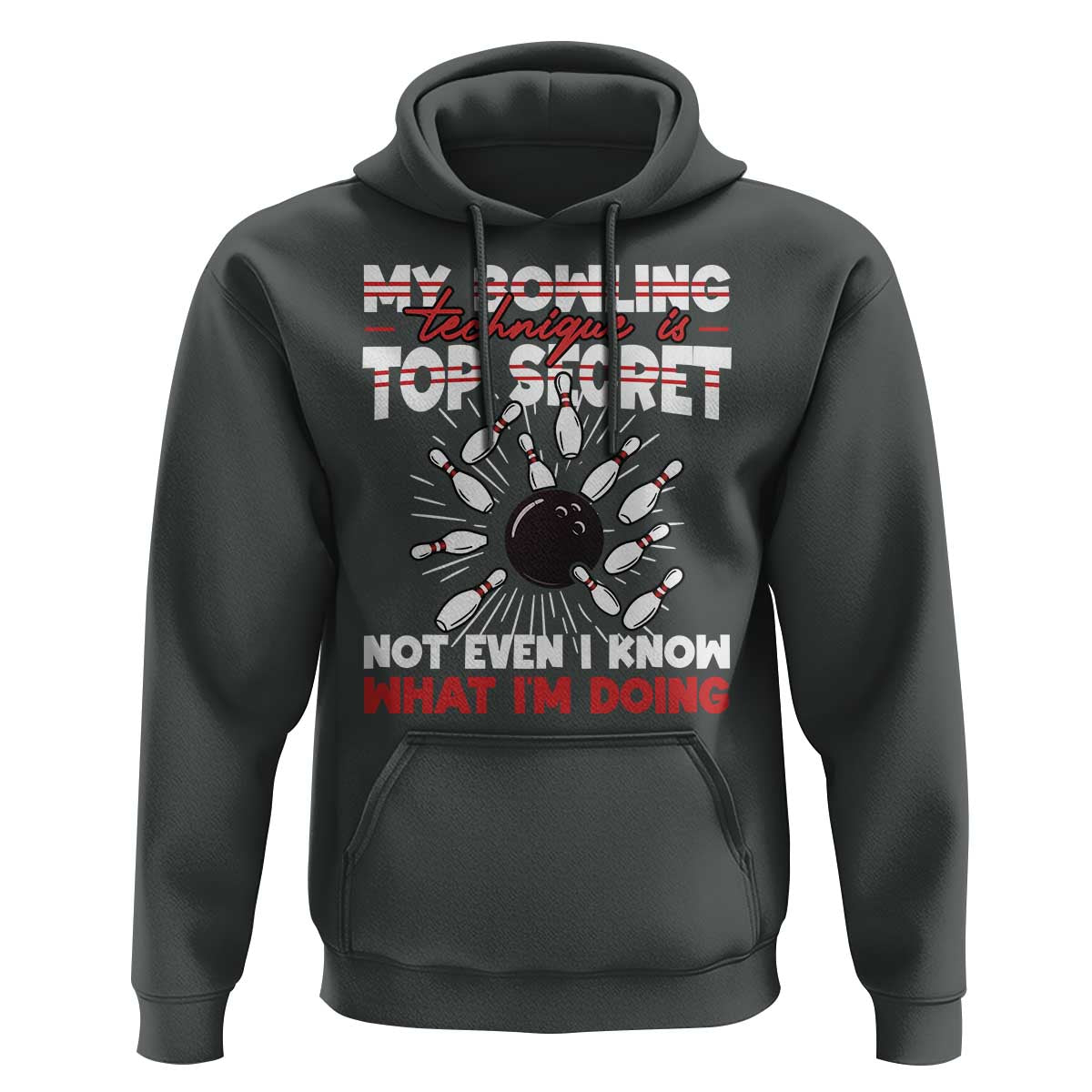 My Bowling Technique Is Top Secret Hoodie Funny Bowler Gift - Wonder Print Shop