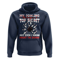My Bowling Technique Is Top Secret Hoodie Funny Bowler Gift - Wonder Print Shop