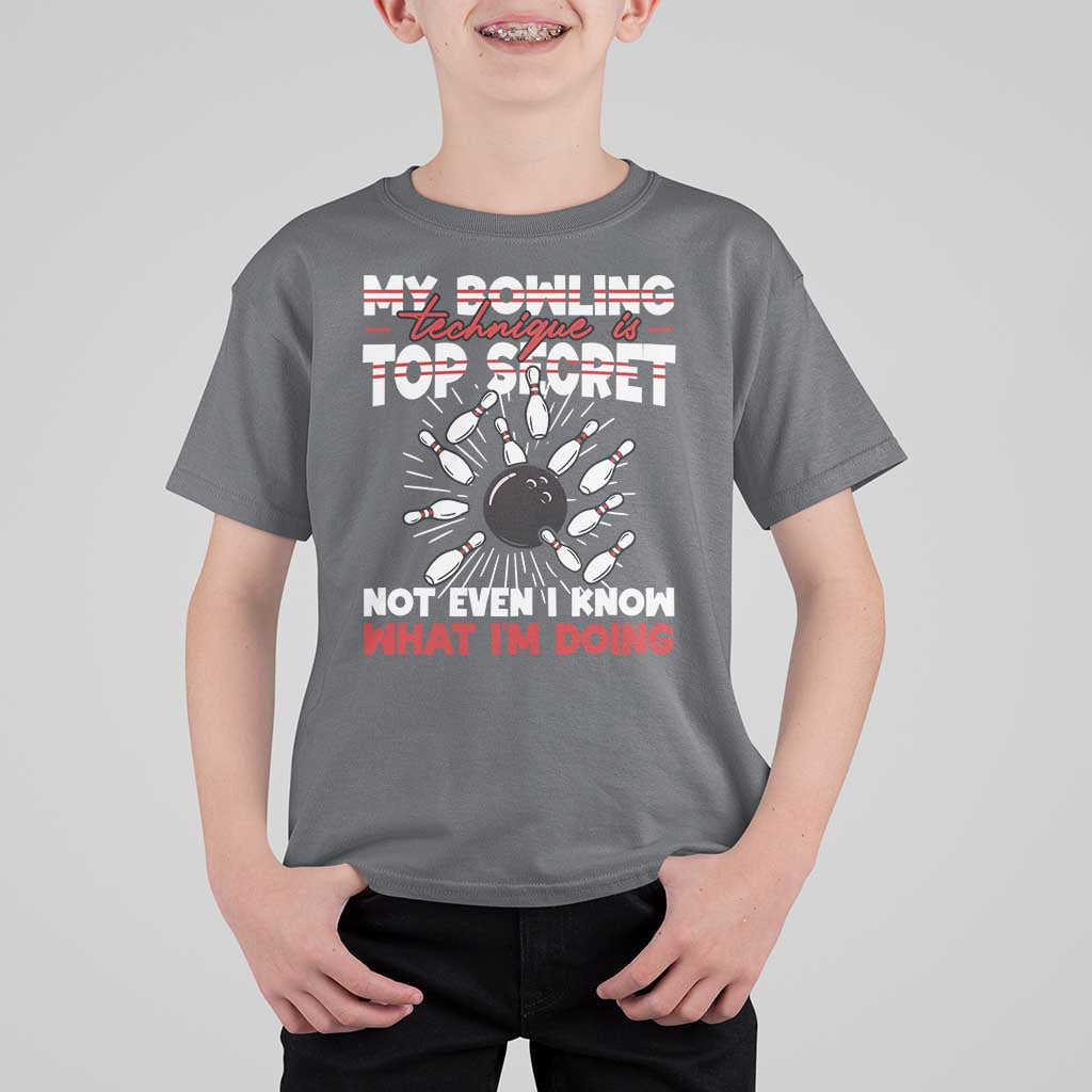 My Bowling Technique Is Top Secret T Shirt For Kid Funny Bowler Gift - Wonder Print Shop