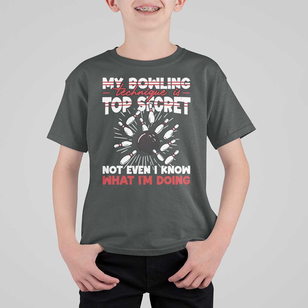 My Bowling Technique Is Top Secret T Shirt For Kid Funny Bowler Gift - Wonder Print Shop