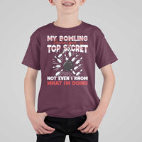 My Bowling Technique Is Top Secret T Shirt For Kid Funny Bowler Gift - Wonder Print Shop