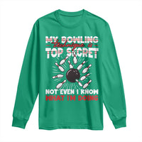 My Bowling Technique Is Top Secret Long Sleeve Shirt Funny Bowler Gift - Wonder Print Shop