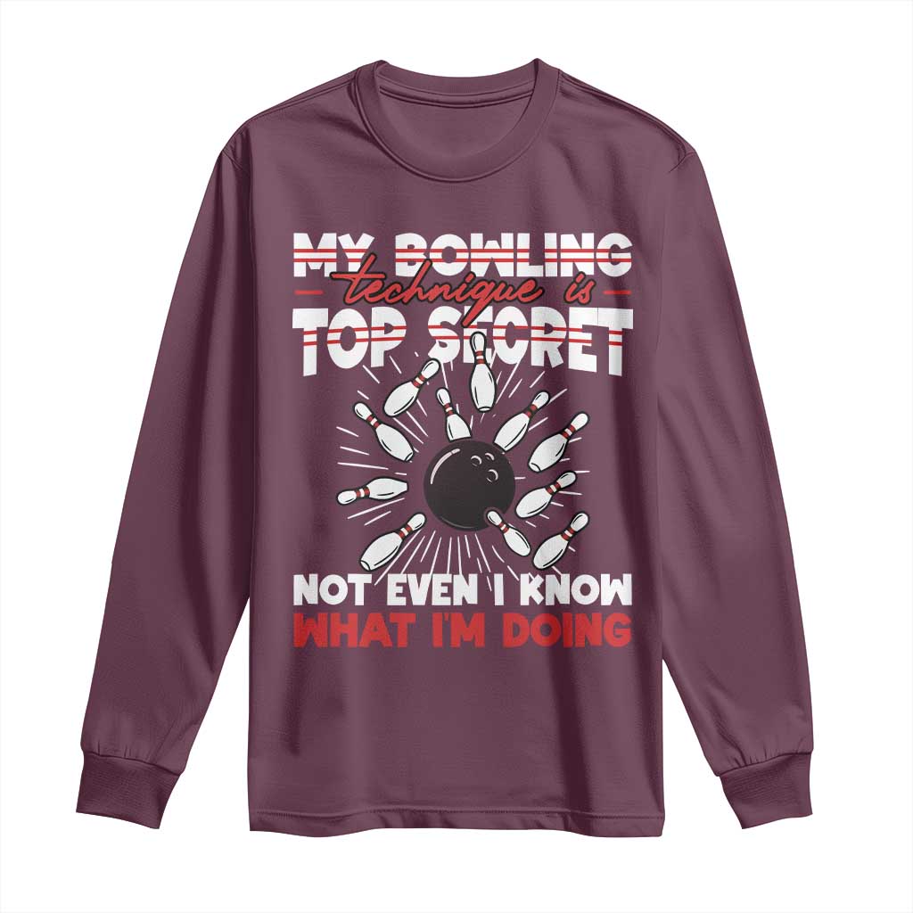 My Bowling Technique Is Top Secret Long Sleeve Shirt Funny Bowler Gift - Wonder Print Shop