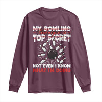 My Bowling Technique Is Top Secret Long Sleeve Shirt Funny Bowler Gift - Wonder Print Shop