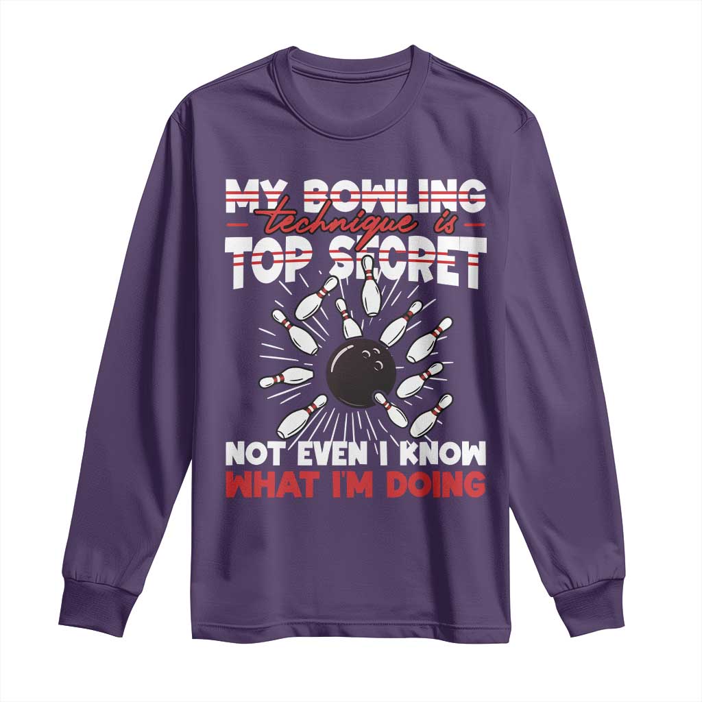 My Bowling Technique Is Top Secret Long Sleeve Shirt Funny Bowler Gift - Wonder Print Shop