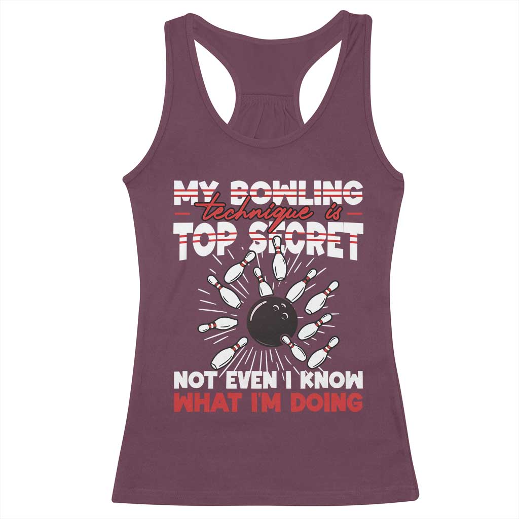 My Bowling Technique Is Top Secret Racerback Tank Top Funny Bowler Gift - Wonder Print Shop