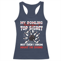 My Bowling Technique Is Top Secret Racerback Tank Top Funny Bowler Gift - Wonder Print Shop