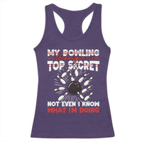 My Bowling Technique Is Top Secret Racerback Tank Top Funny Bowler Gift - Wonder Print Shop