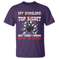 My Bowling Technique Is Top Secret T Shirt Funny Bowler Gift - Wonder Print Shop