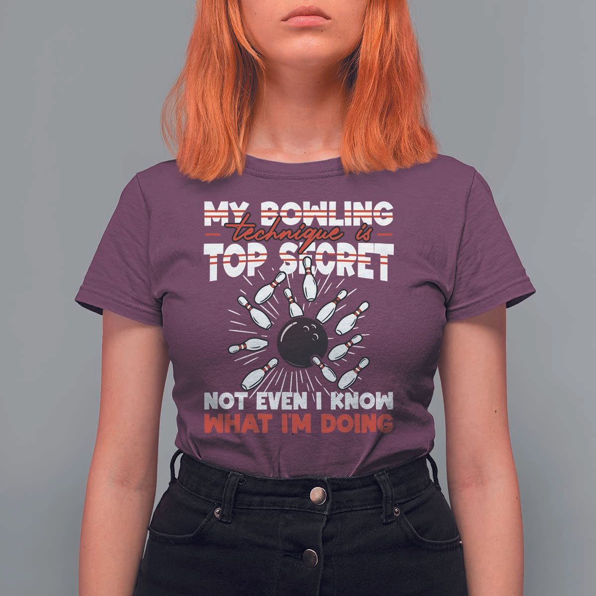 My Bowling Technique Is Top Secret T Shirt For Women Funny Bowler Gift - Wonder Print Shop