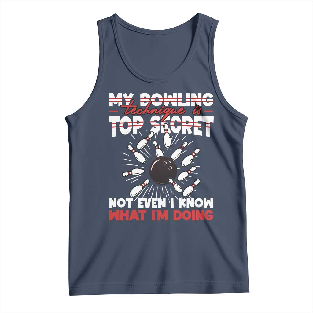 My Bowling Technique Is Top Secret Tank Top Funny Bowler Gift - Wonder Print Shop