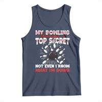 My Bowling Technique Is Top Secret Tank Top Funny Bowler Gift - Wonder Print Shop
